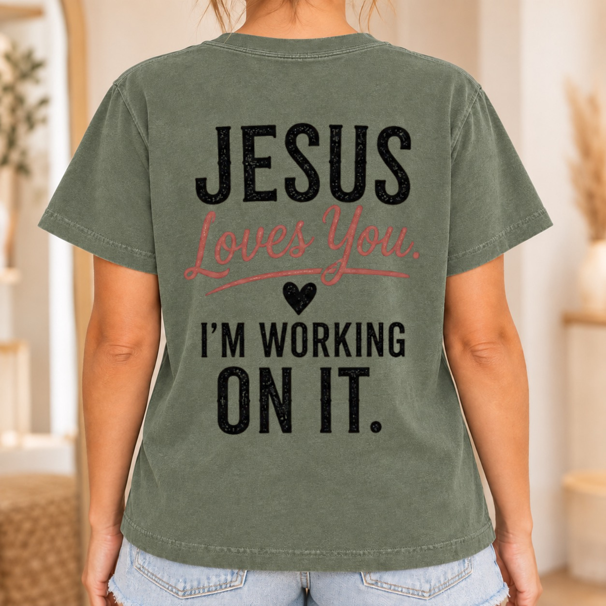 Jesus Loves You, I’m Working on It Christian T-Shirt – Moss Comfort Colors Tee