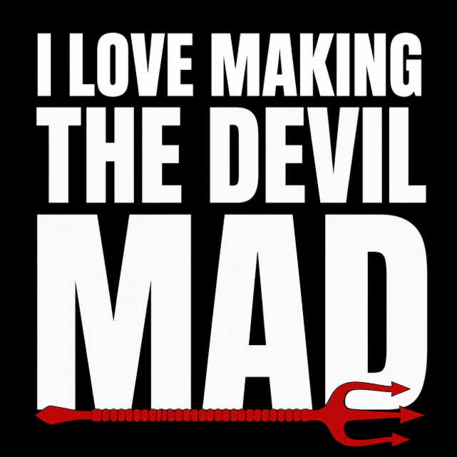 I Love Making the Devil Mad Christian T-Shirt for Men – Gildan Softstyle Tee