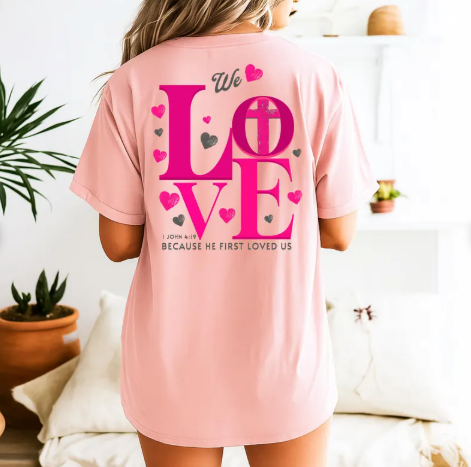 Rooted “We Love Because He First Loved Us” 1 John 4:19 Christian T-Shirt for Women – Faith Shirt, Scripture Tee, Christian Gift
