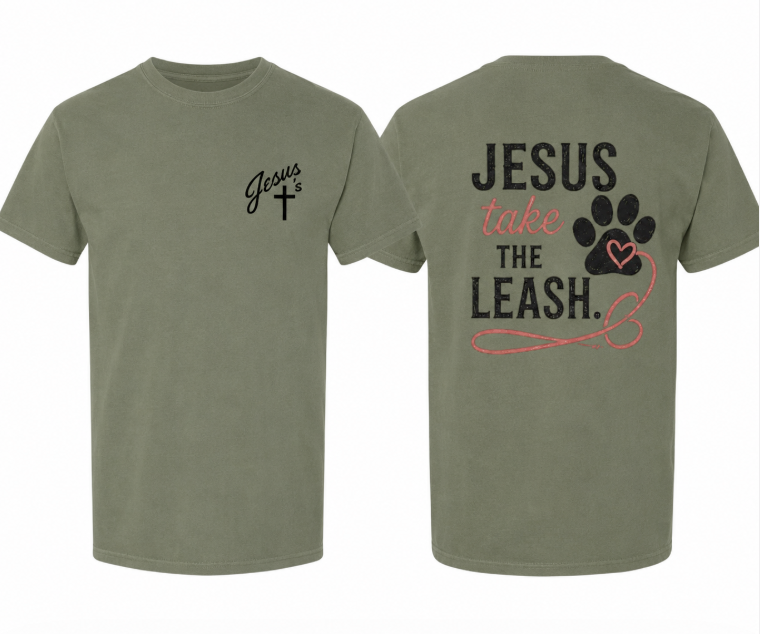 Jesus Take the Leash Christian Dog Lover T-Shirt – Moss Comfort Colors Tee